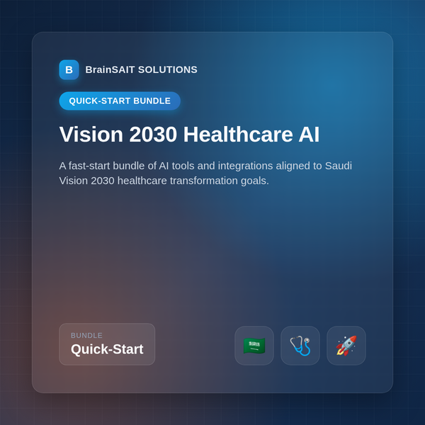 Vision 2030 Healthcare AI — Quick-Start Bundle | حزمة الانطلاق — رؤية 2030